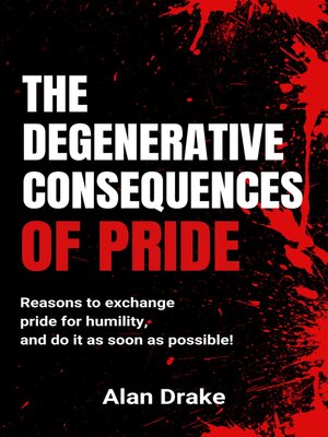 cover image of The Degenerative Consequences of Pride